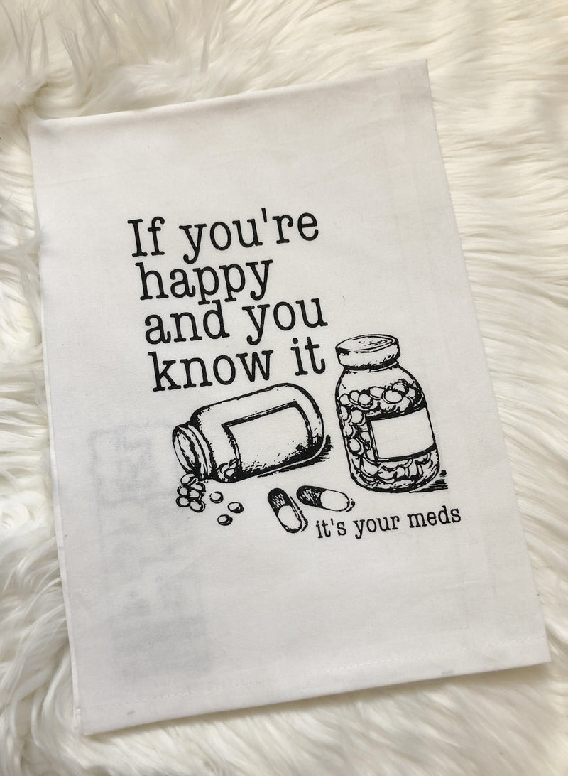 Its Your Meds Dish Towel
