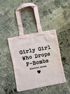 Girly Girl Who Drops F*Bombs Tote 2.0 Light Pink