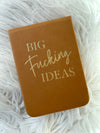 Big Fucking Ideas Notebook