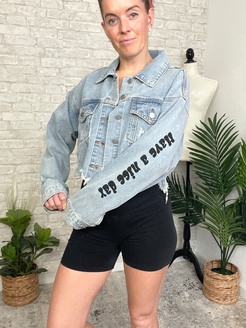 Have A Nice Day Denim Jacket
