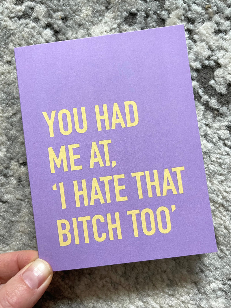Hate That Bitch Too Card