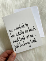 Wanted To Be Adults Card
