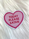Today Please Satan Sticker