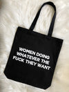 Women Doing Whatever The Fuck They Want Tote
