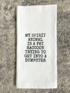 My Spirit Animal Is A Fat Raccoon Dish Towel