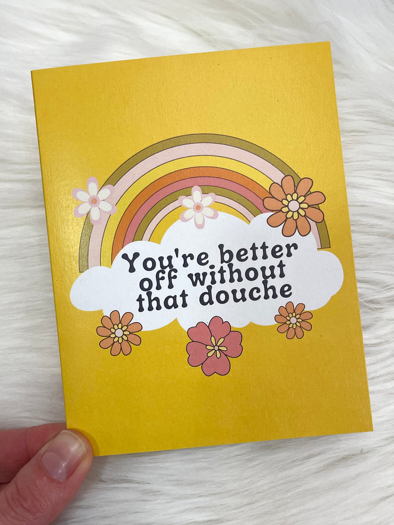 Better Off Without That Douche Card