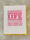 Holding Life Together Card