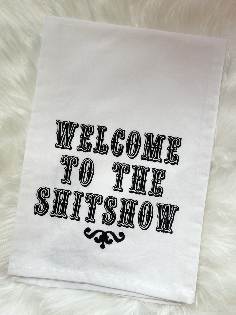 Welcome To The Shitshow Towel