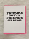 Friends + Bangs Card