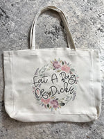 Eat A Bag Of Dicks Tote Bag