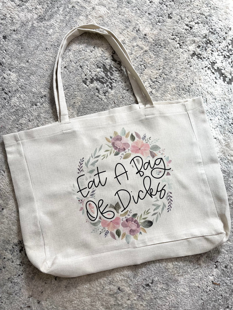 Eat A Bag Of Dicks Tote Bag