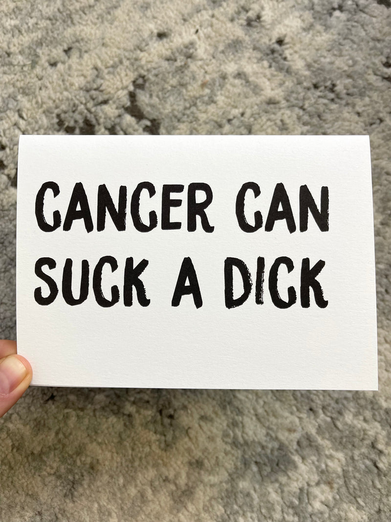 Cancer Can Suck A Dick Card