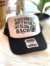 Expensive, Difficult + Talks Back Trucker Hat Black