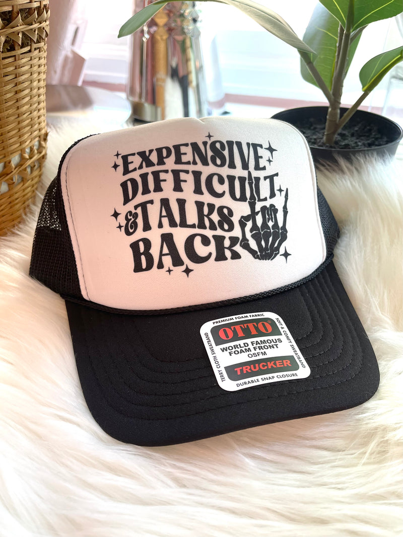 Expensive, Difficult + Talks Back Trucker Hat Black