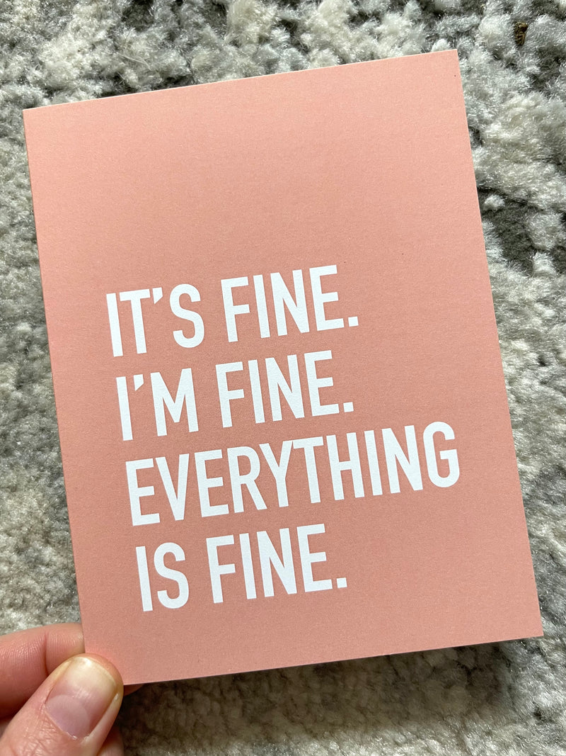 Everything Is Fine Card