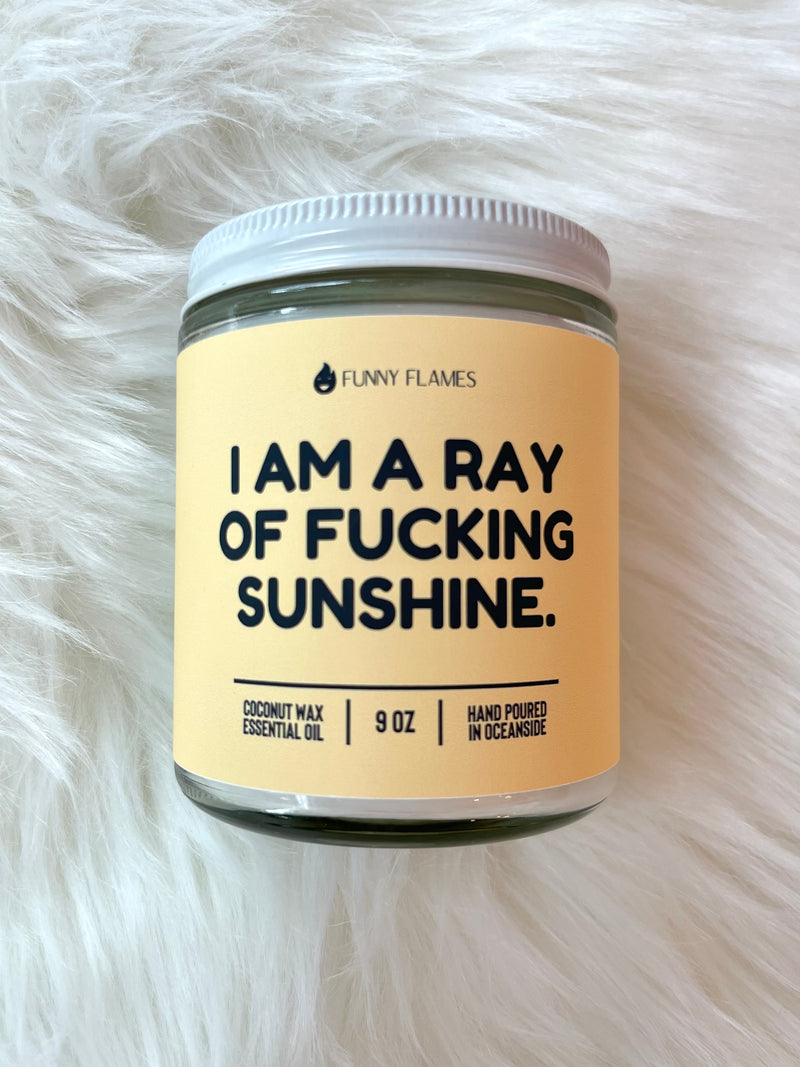 I Am A Ray Of F*cking Sunshine Candle