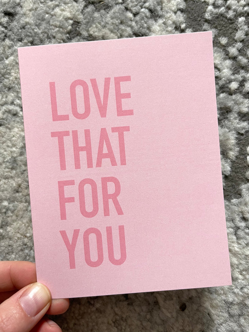 Love That For You Card
