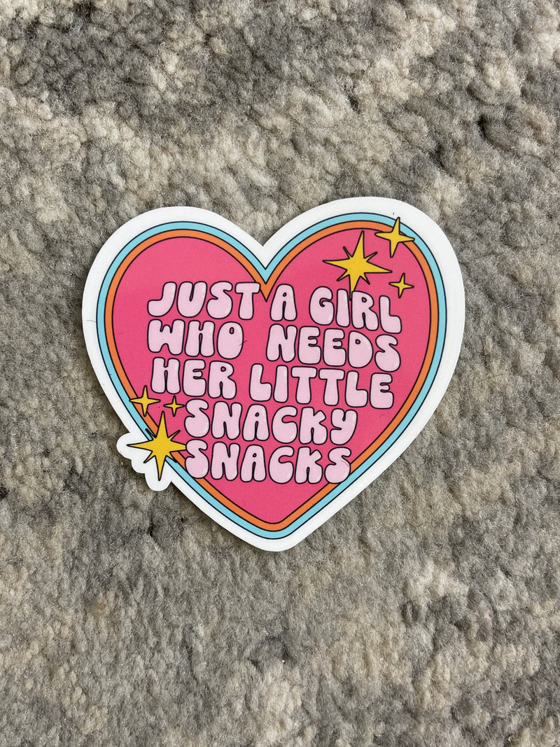 Just A Girl Who Needs Her Little Snacky Snacks Sticker