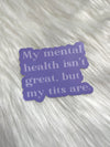My Mental Health Sticker