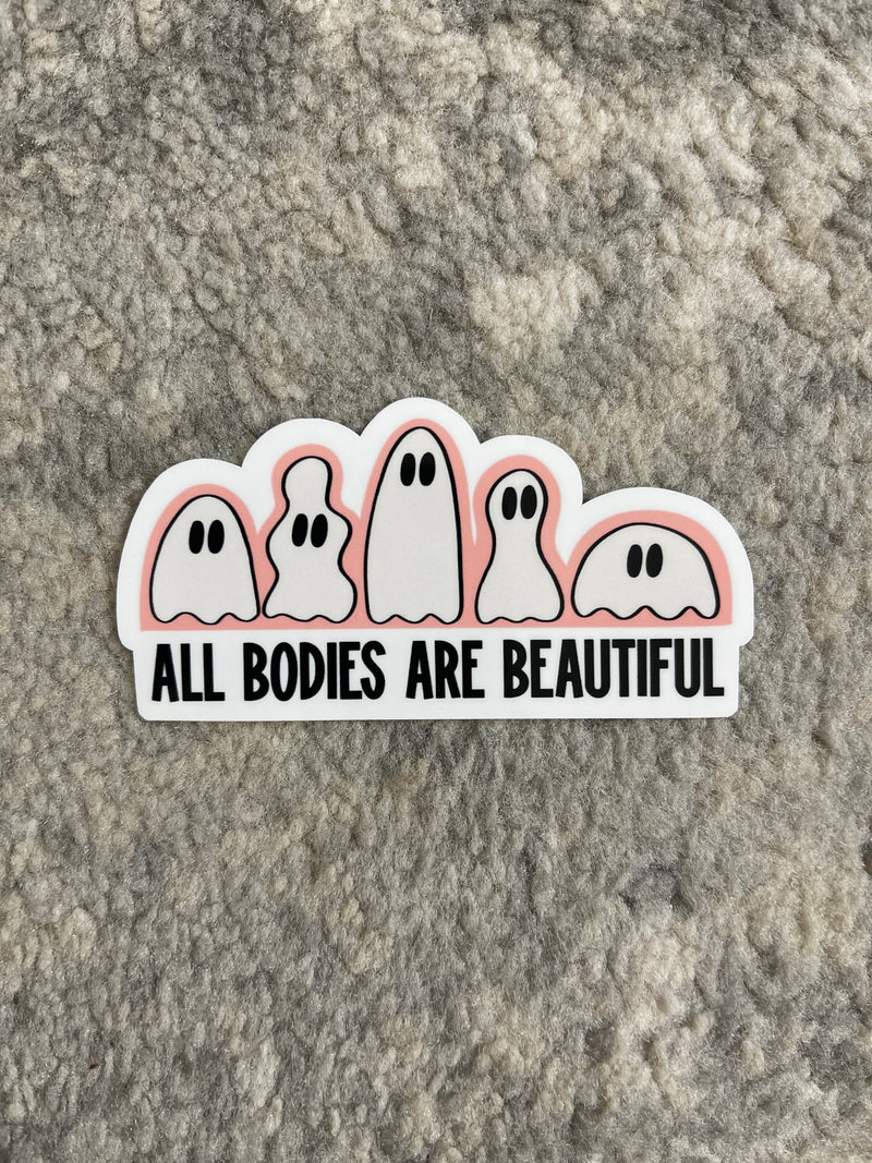 All Bodies Are Beautiful Sticker