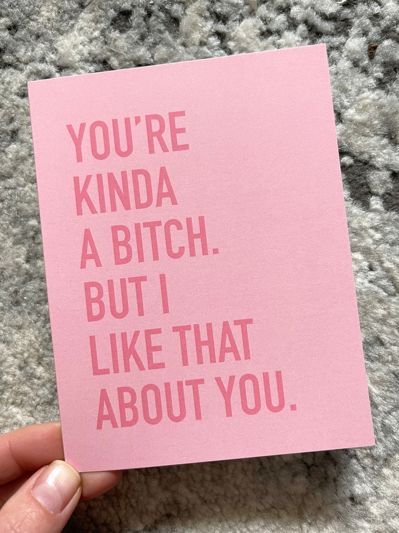 Kinda A Bitch Card
