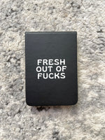 Fresh Out Of Fucks Mini Notebook