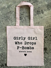 Girly Girl Who Drops F*Bombs Tote 2.0 Light Pink