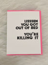 You Got Out Of Bed Card
