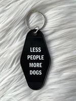 Less People - More Dogs Keychain