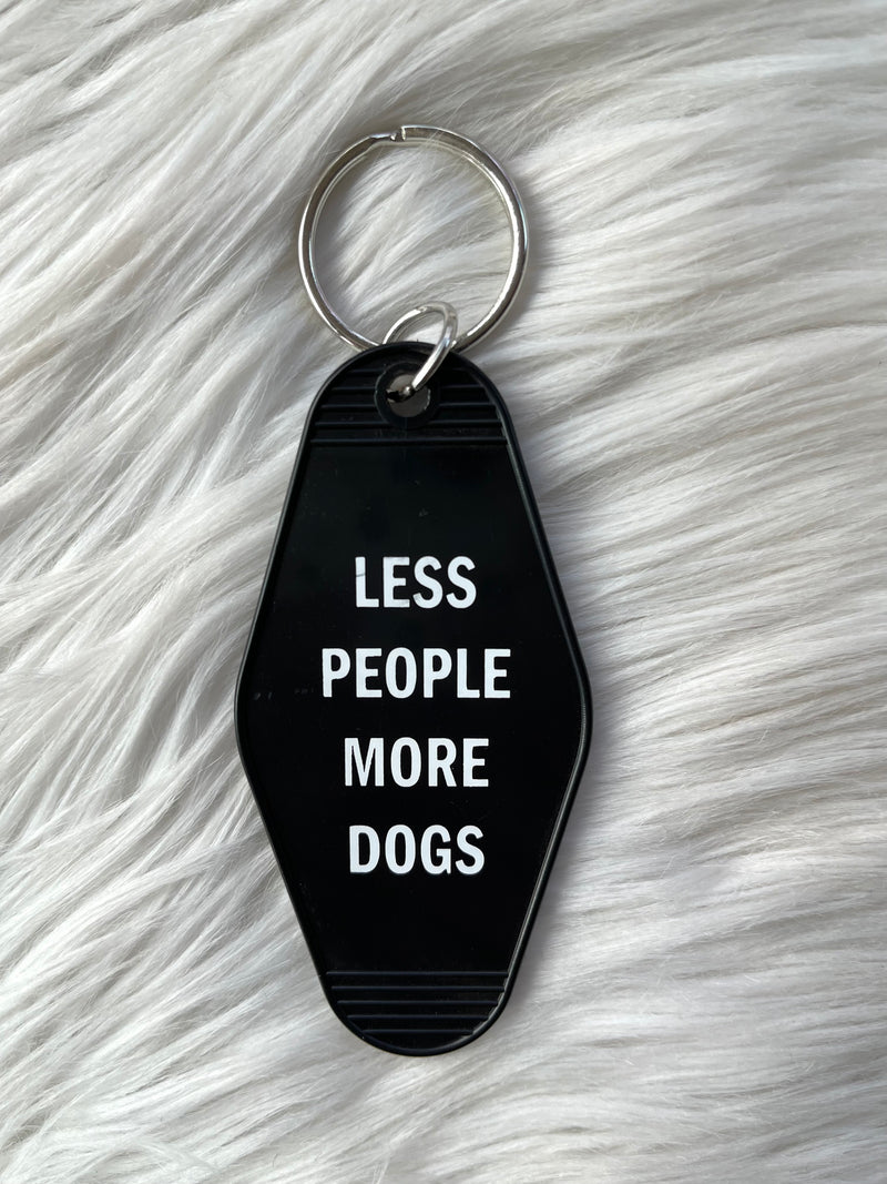 Less People - More Dogs Keychain