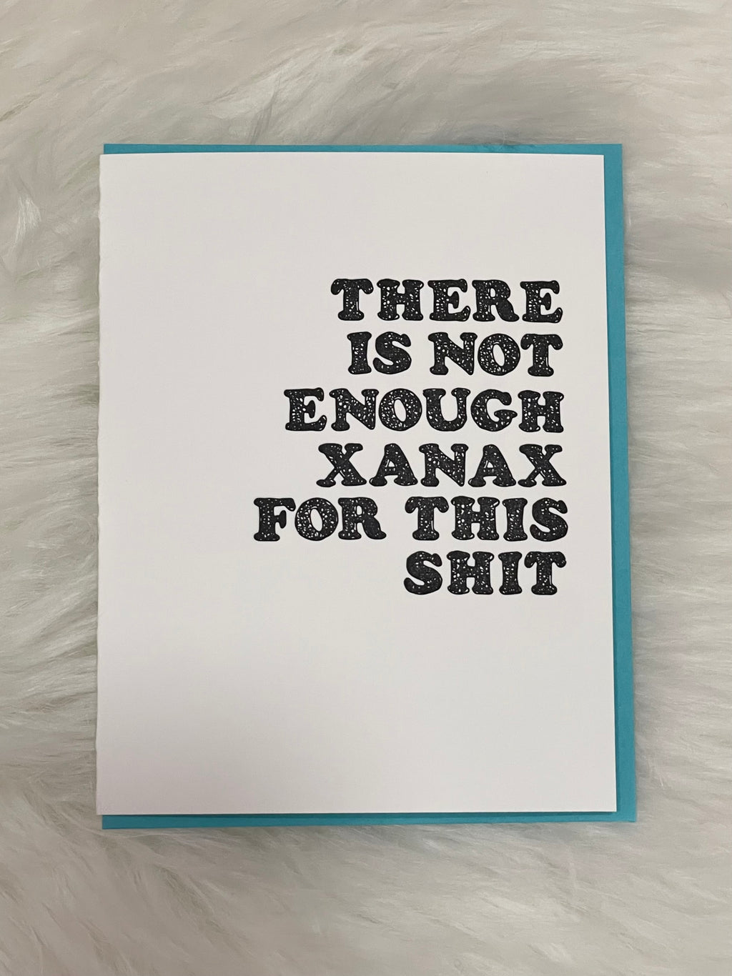 Not Enough Xanax Card