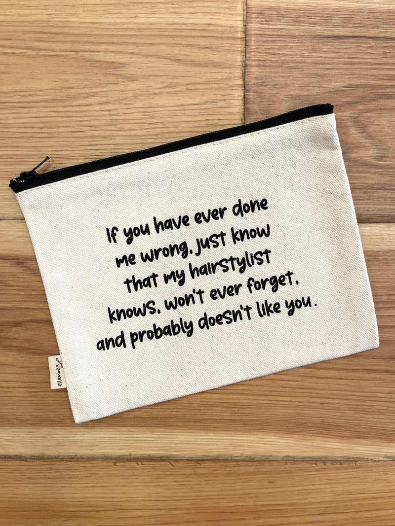 My Hairstylist Doesn't Like You Bag
