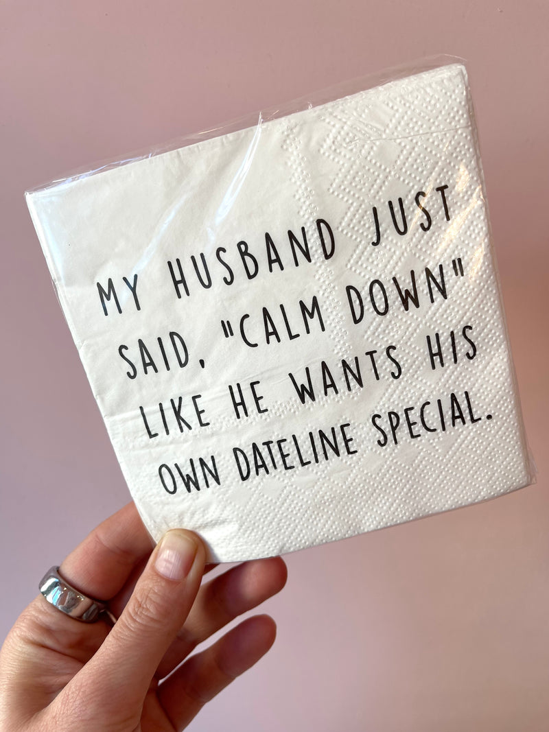 My Husband/Dateline Napkins