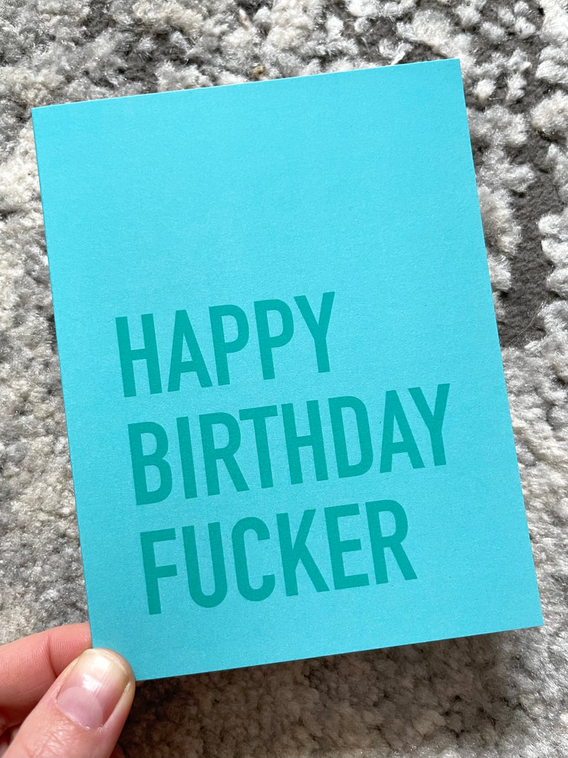 Happy Birthday Fucker Card