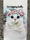 I'm Tripping Balls Dishtowel