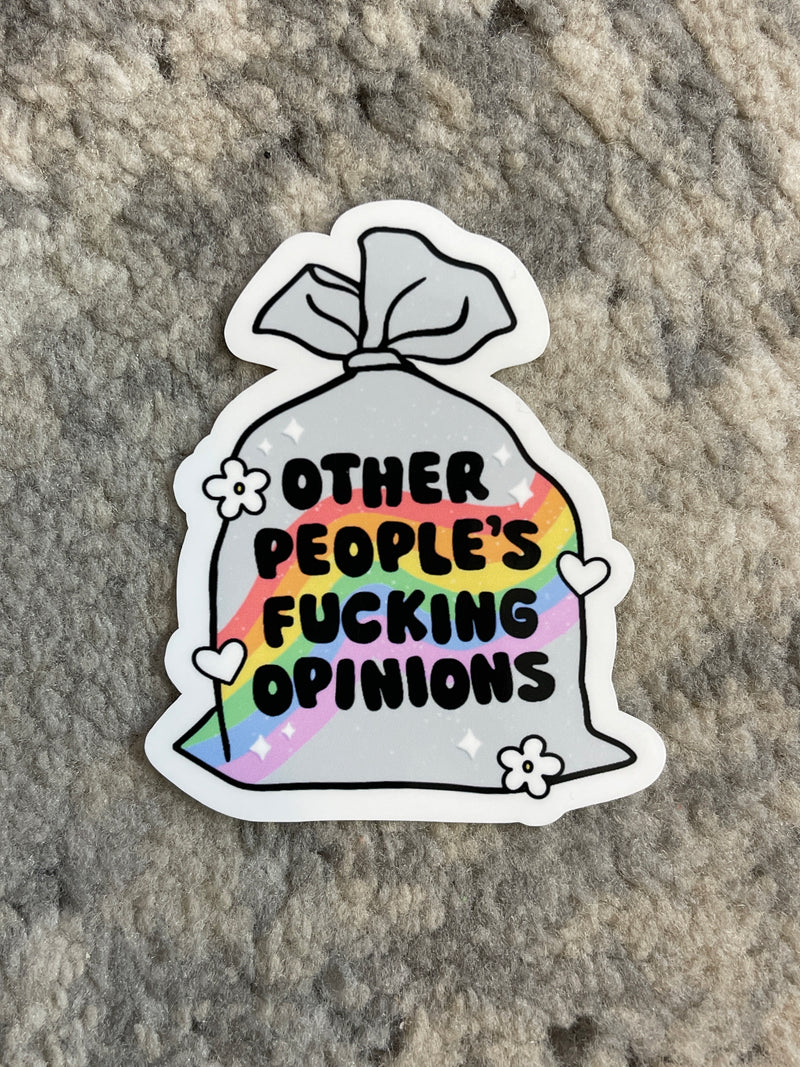 Other People's Fucking Opinions Sticker