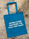 Women Doing Whatever The Fuck They Want Tote 2.0 Blue