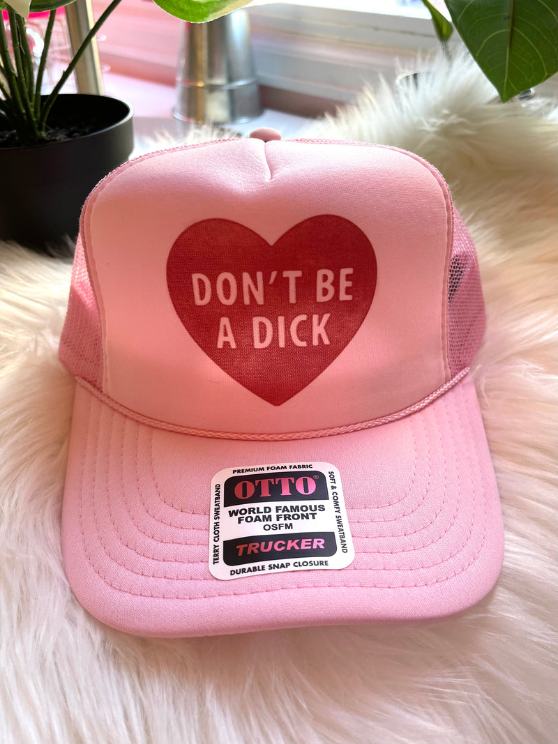 Don't Be A Dick Hat Pink
