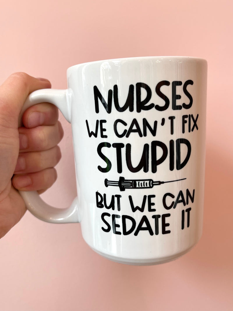 Nurse Can Sedate It Mug
