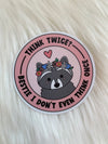 Think Twice Sticker