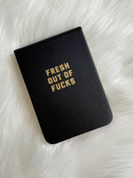 Fresh Out Of Fucks Mini Notebook