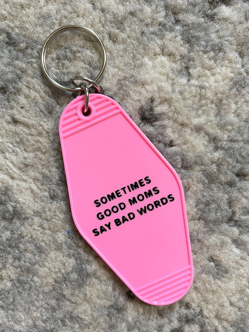 Good Moms Say Bad Words Motel Keychain Pink