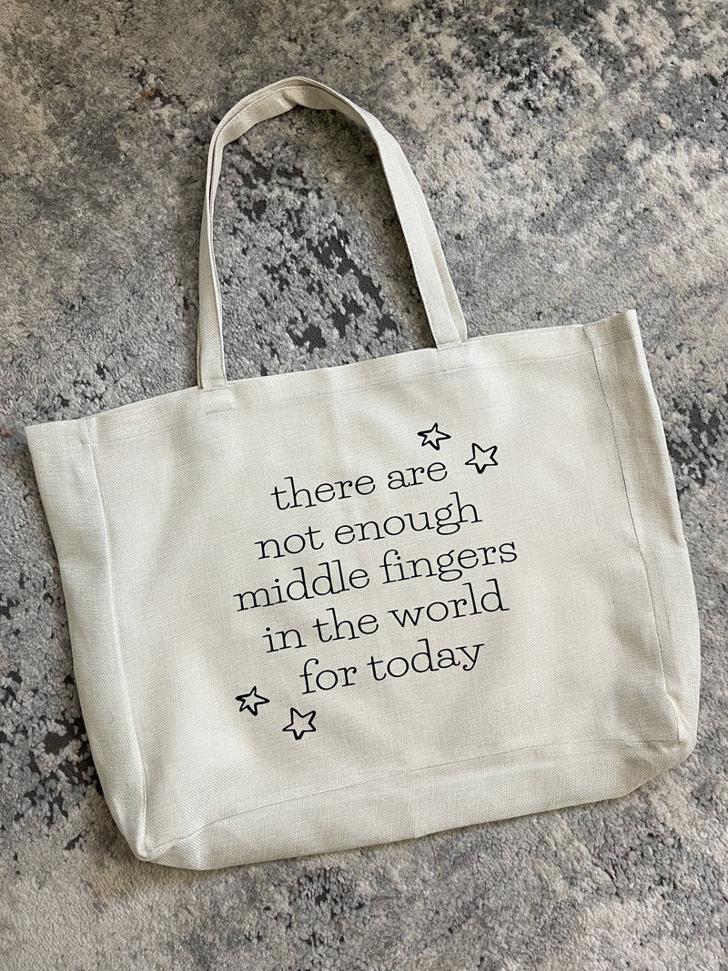 Not Enough Middle Fingers Tote Bag