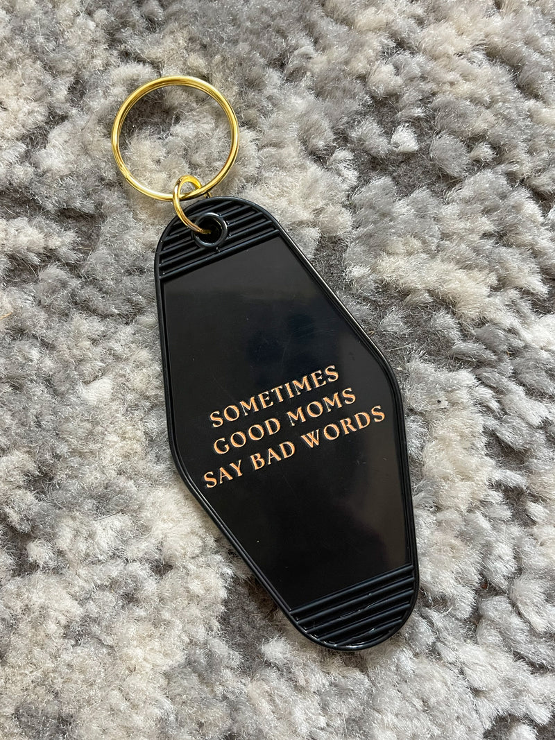 Good Moms Say Bad Words Motel Keychain