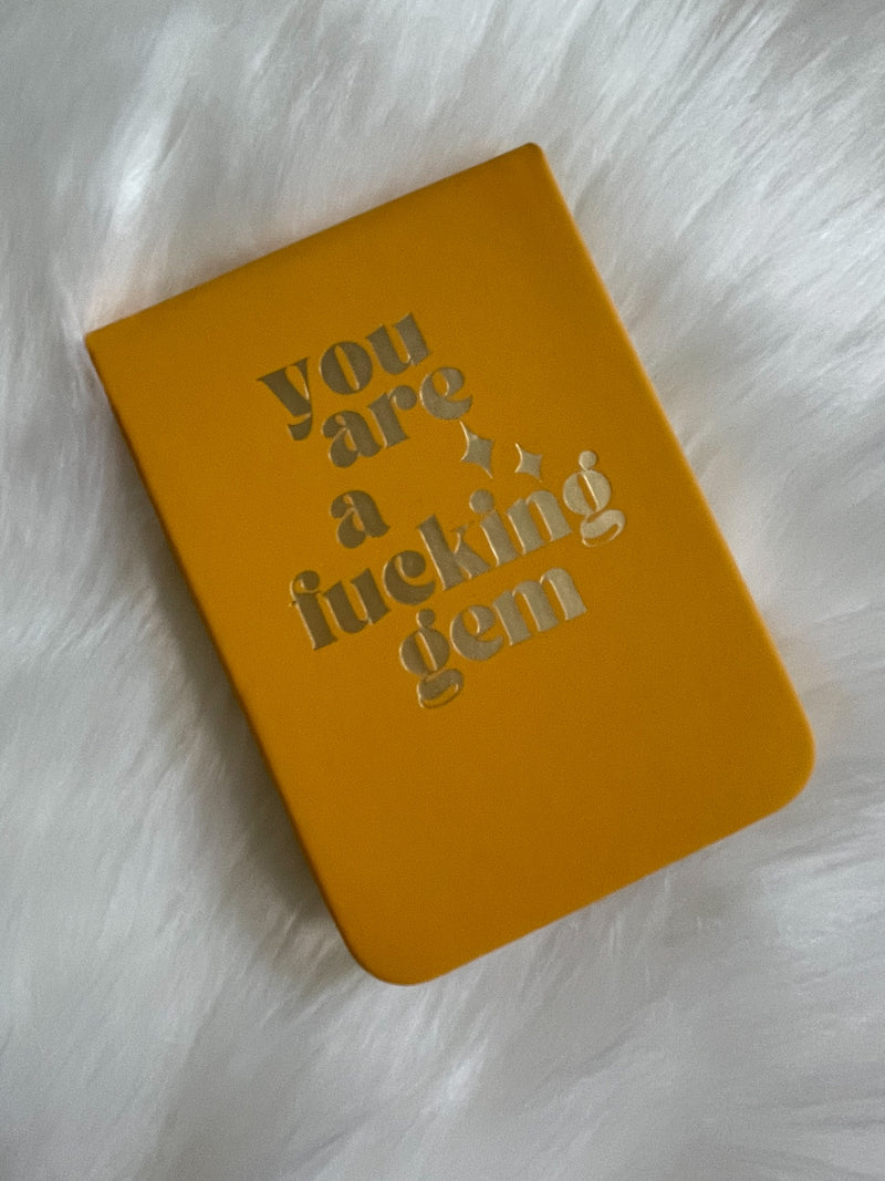 You Are A Fucking Gem Mini Notebook