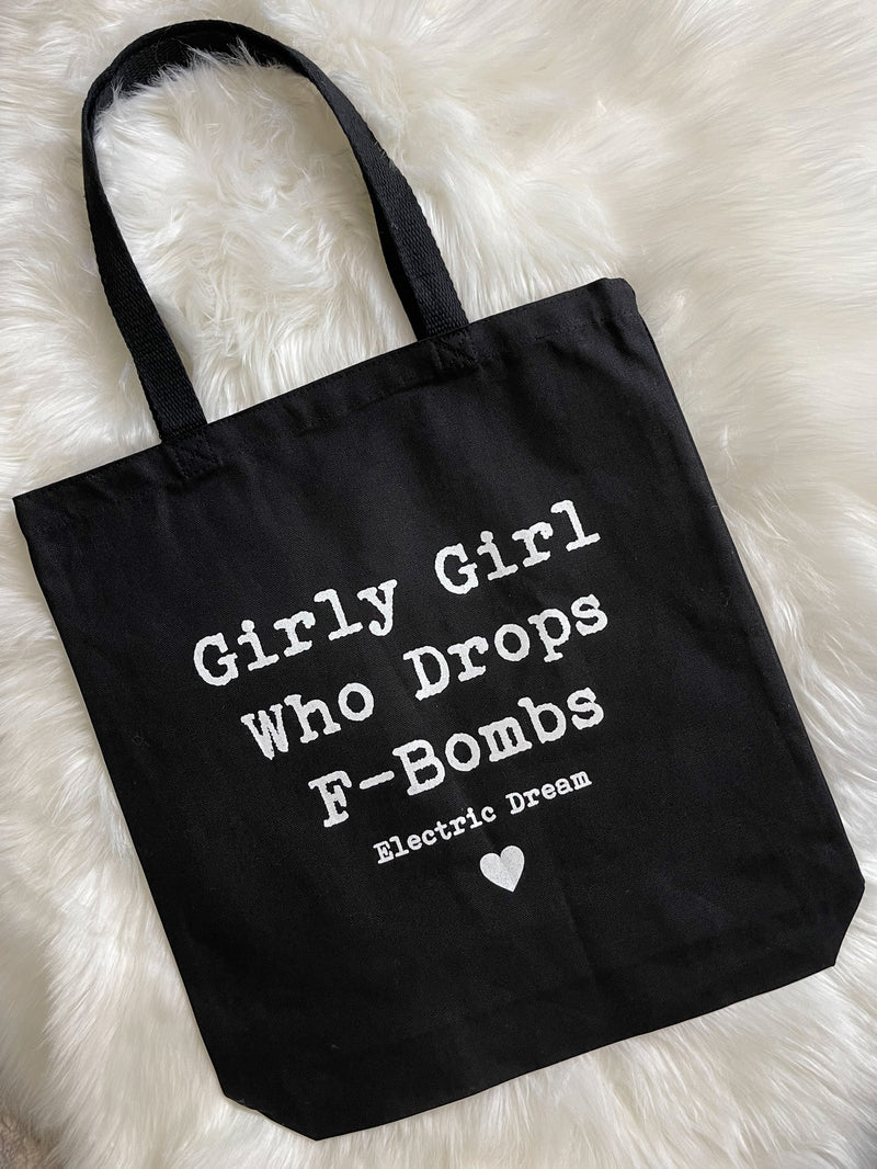 Girly Girl Who Drops F*Bombs Tote