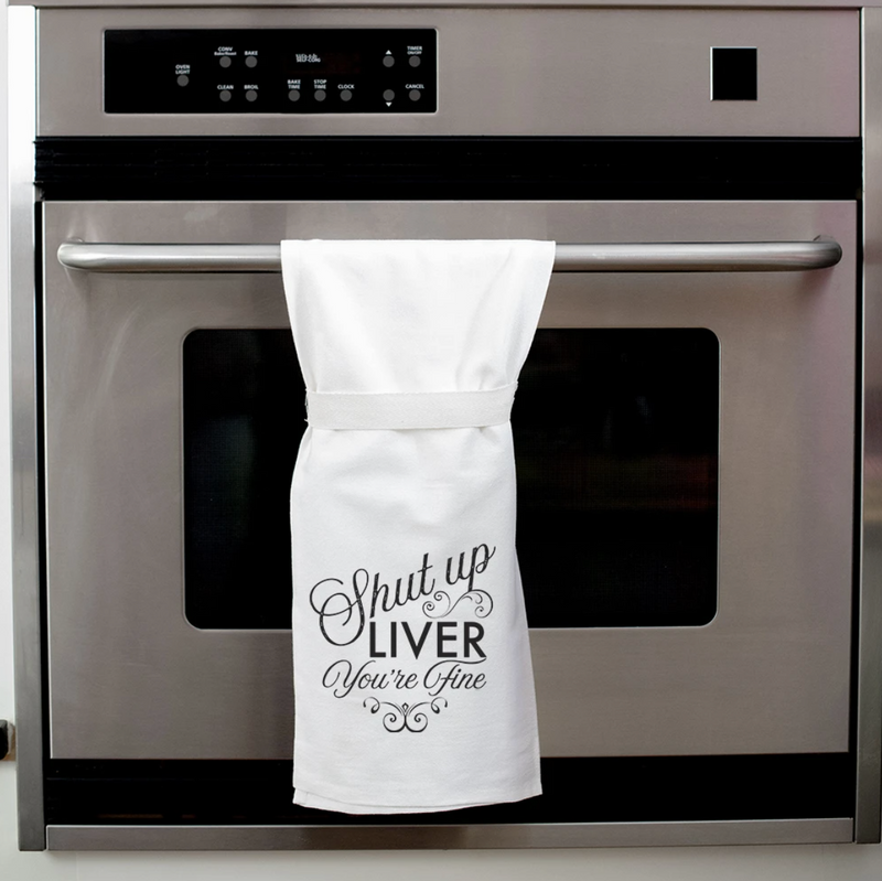 Shut Up Liver Dish Towel