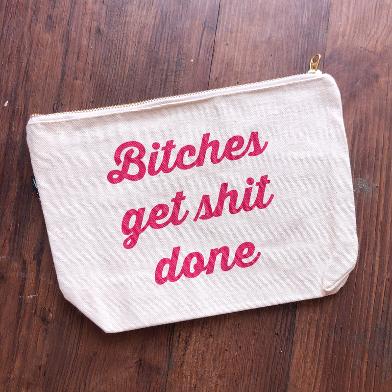 Bitches Get Shit Done Bag