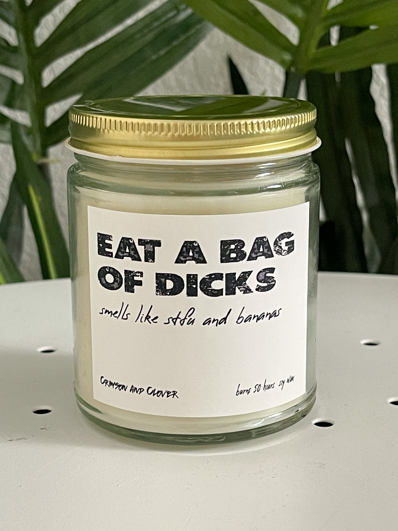 Eat A Bag Of Dicks Candle