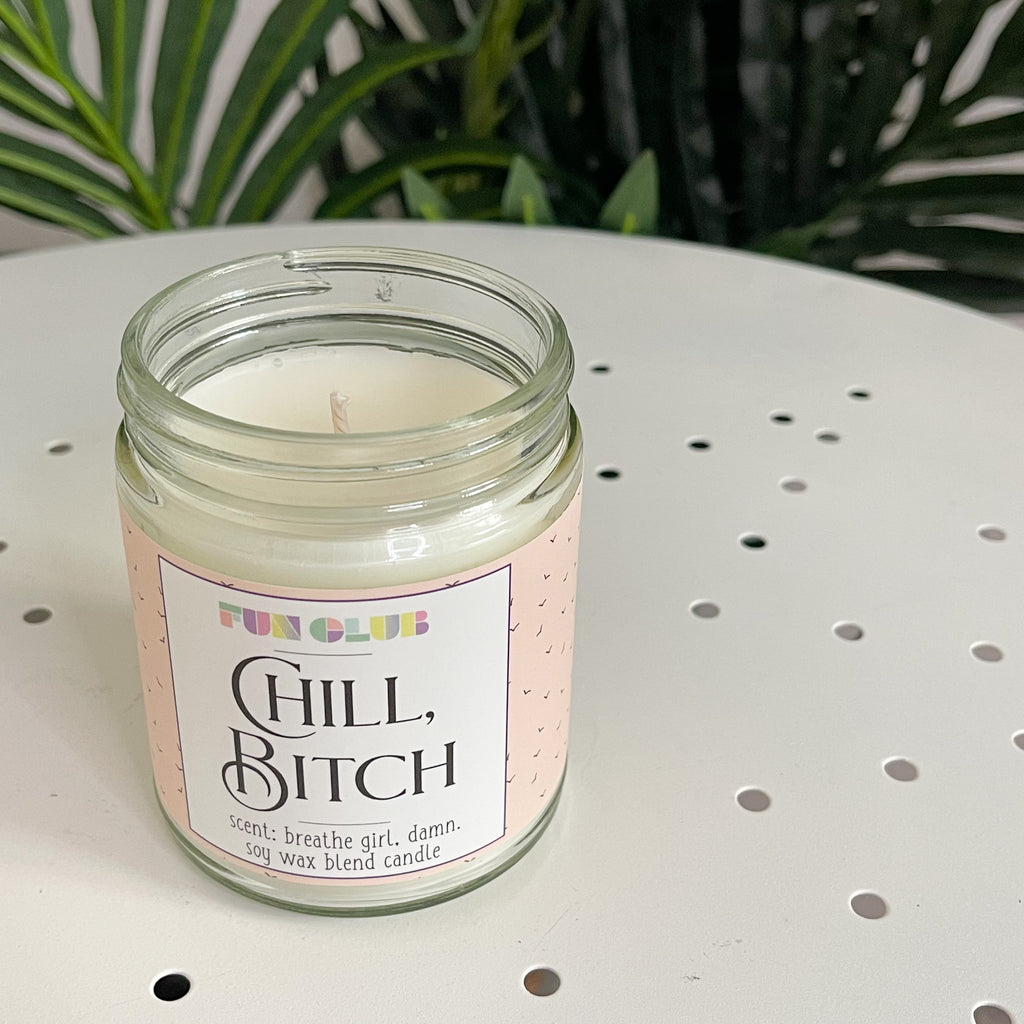 Chill Bitch Candle